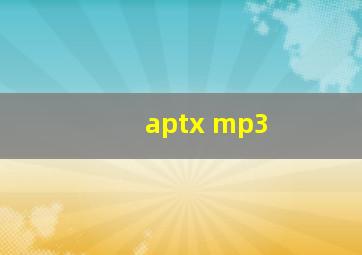 aptx mp3